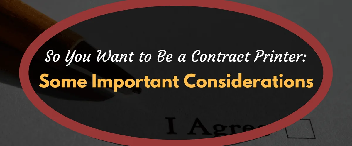 So You Want to Be a Contract Screen Printer: Some Important Considerations