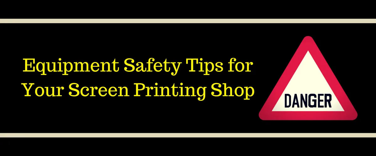 Consejos de seguridad del equipo para tu taller de serigrafía
