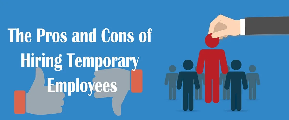 Los pros y los contras de contratar empleados temporales