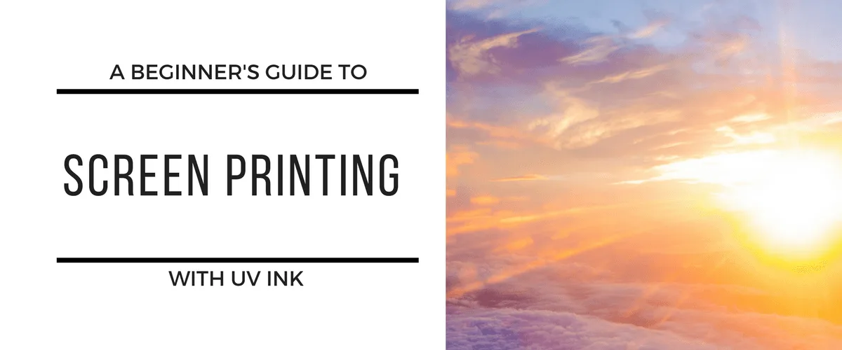 Guía para principiantes sobre serigrafía con tinta UV