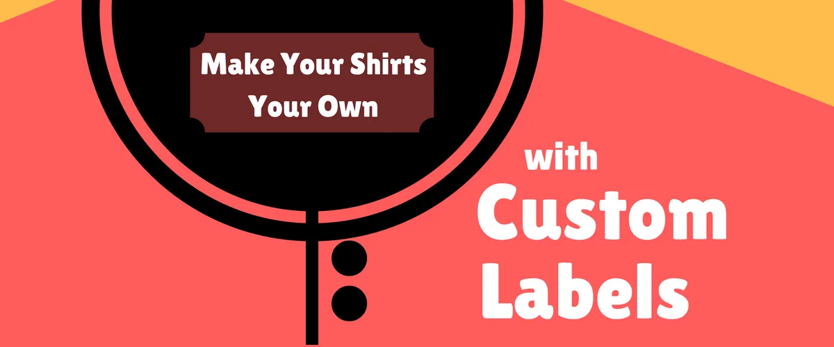 Make Your Shirts Your Own with Custom Screen Printed Labels
