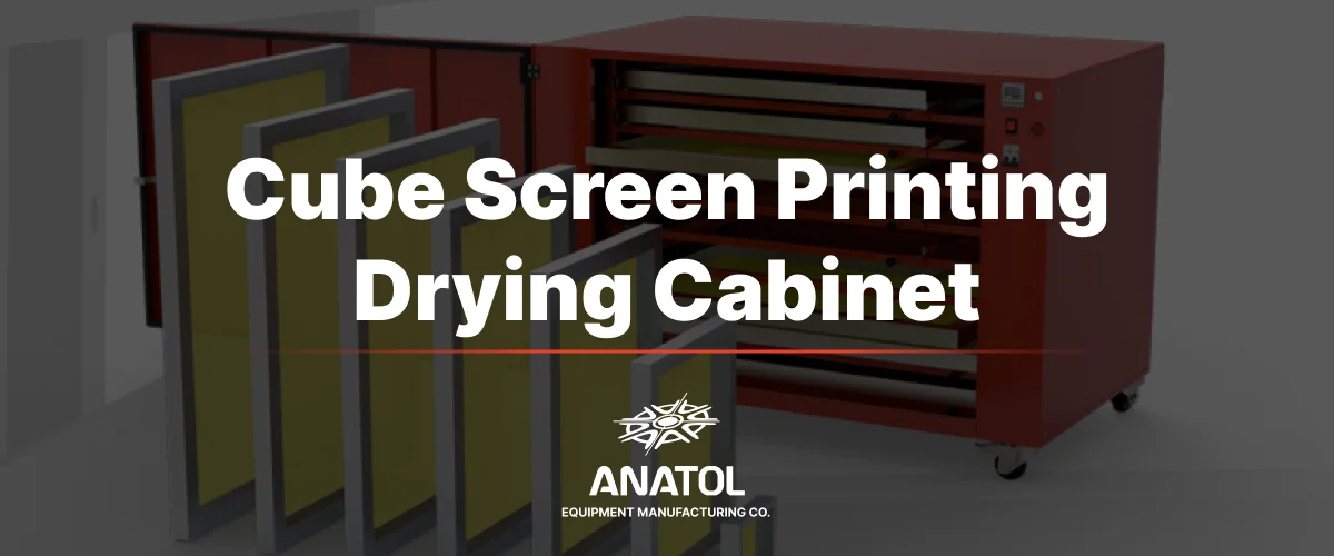 Cube Drying Cabinet: An Investment in the Future of Your Printing Business