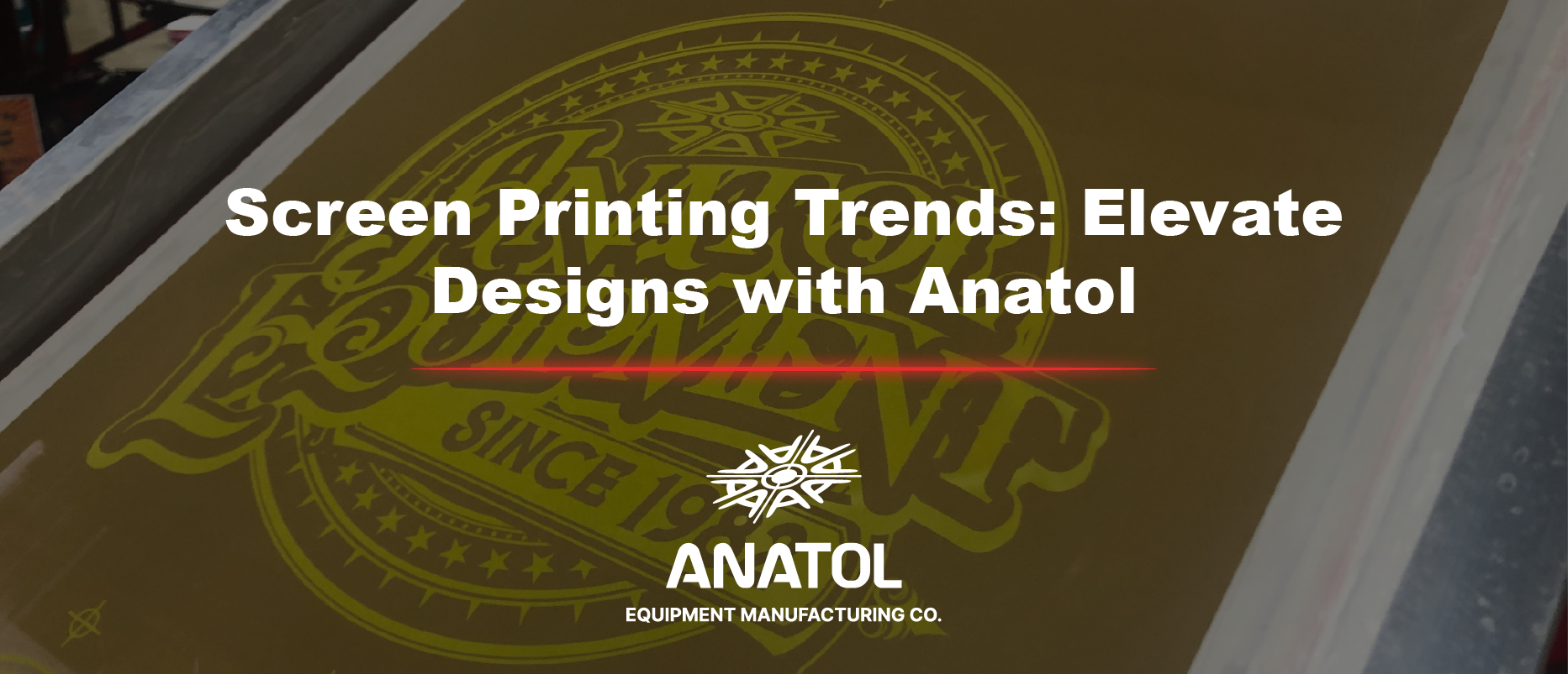 Screen Printing Trends: Elevate Designs with Anatol
