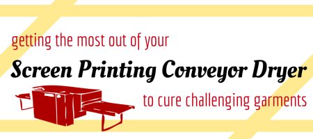 Getting the Most out of Your Screen Printing