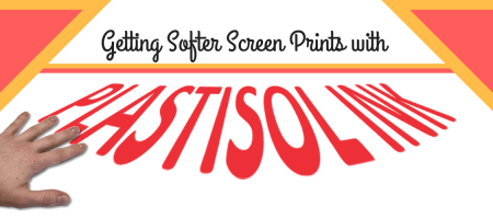 Getting Softer Screen Prints with Plastisol Ink