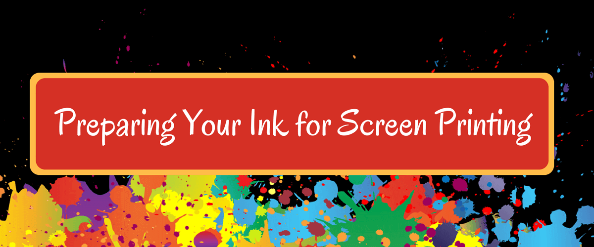 Preparing Your Ink for Screen Printing