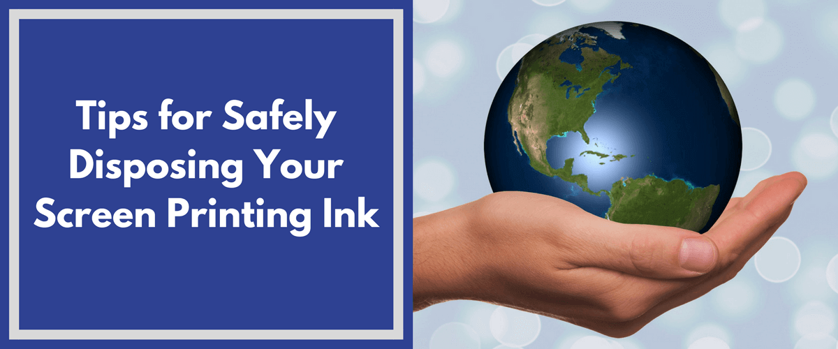 Tips for Safely Disposing Your Screen Printing Ink
