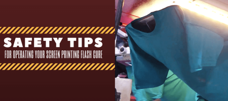 Safety Tips for Operating Your Screen Printing Flash Cure