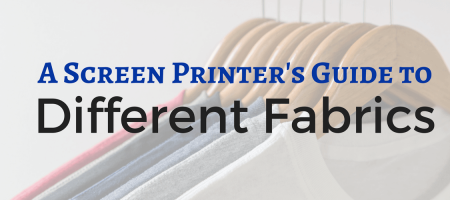 A Screen Printer's Guide to Different Fabrics