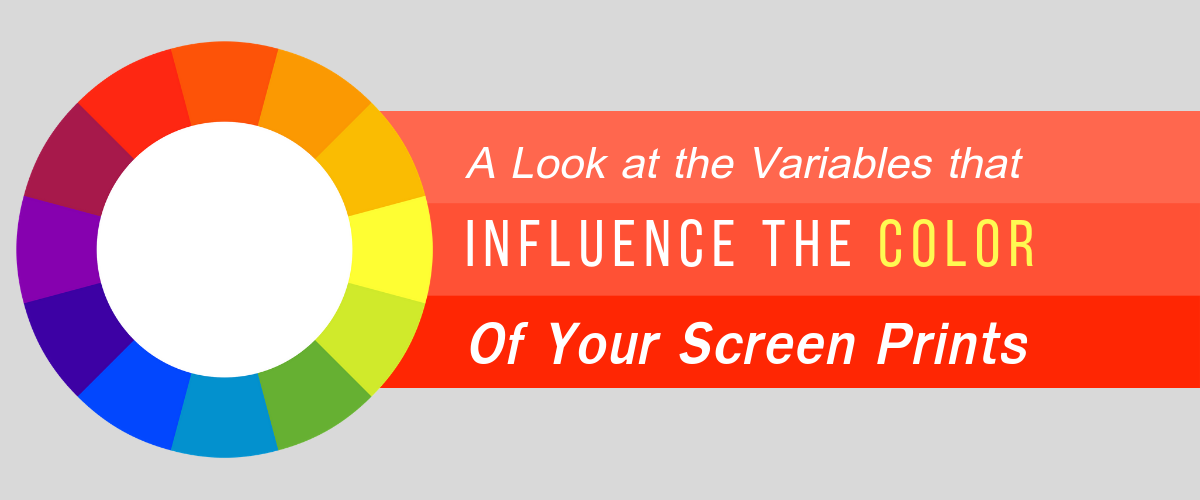 A Look at the Variables That Affect the Color of Your Screen Prints