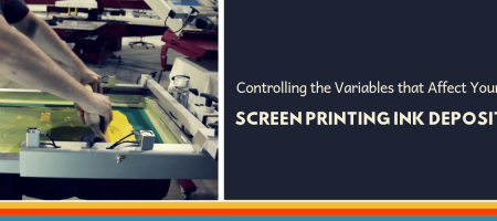 Controlling the Variables that Affect Your Screen Printing Ink Deposit
