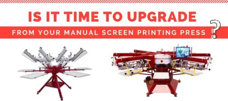 Is It Time to Upgrade from Your Manual Screen Printing Press?