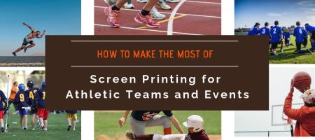 How to Make the Most of Screen Printing for Athletic Teams and Events