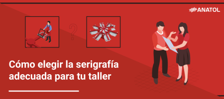 Cómo elegir la serigrafía adecuada para tu taller