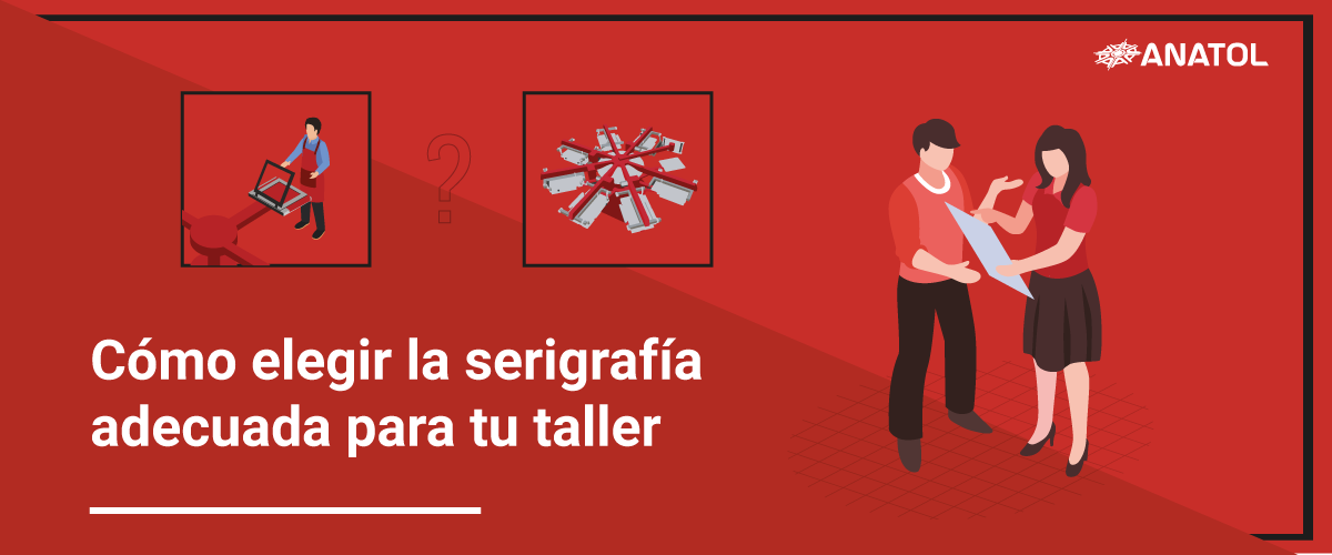 Cómo elegir la serigrafía adecuada para tu taller