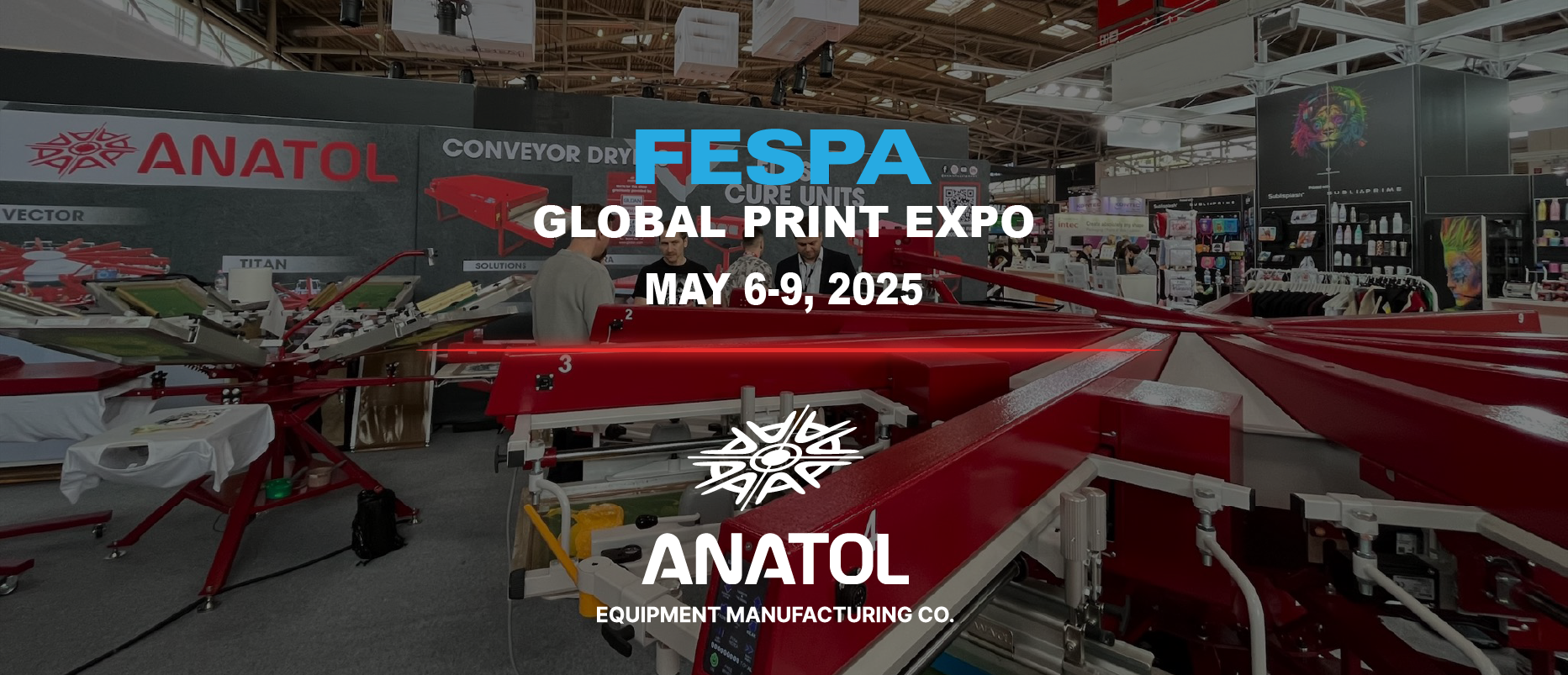 Anatol at FESPA 2025: Innovative Screen Printing Equipment & Solutions