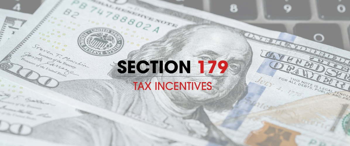 Section 179 TAX INCENTIVES
